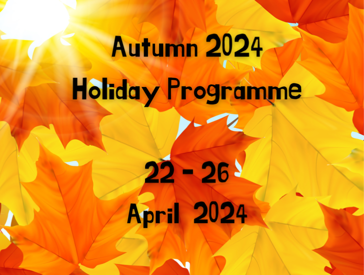 Holiday Programme Autumn 2024!